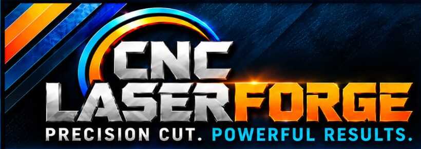 CNC Laser Forge — Precision Cut. Powerful Results.